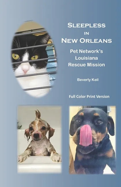 Sleepless in New Orleans: Pet Network's Louisiana Rescue Mission - Paperback