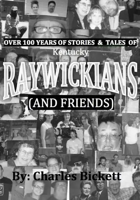 Over 100 Years of Stories & Tales of "RAYWICKIANS" (and friends) - Paperback