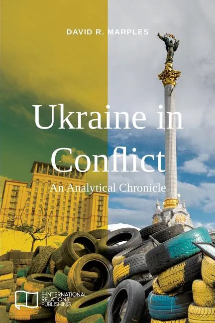 Ukraine in Conflict: An Analytical Chronicle - Paperback