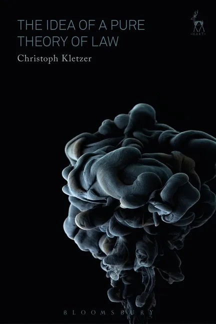 The Idea of a Pure Theory of Law: An Interpretation and Defence - Paperback