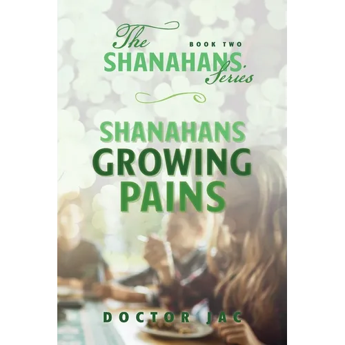 Shanahans Growing Pains: Book Two in The Shanahans Series - Paperback