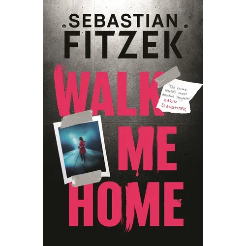 Walk Me Home: Now Adapted Into the Hit Amazon Prime Movie the Calendar Killer - Paperback