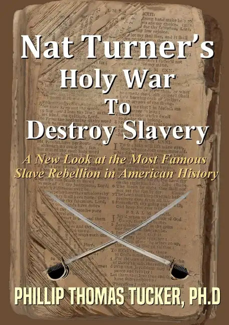 Nat Turner's Holy War To Destroy Slavery - Paperback