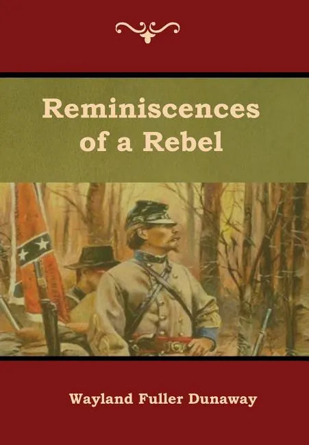 Reminiscences of a Rebel - Hardcover