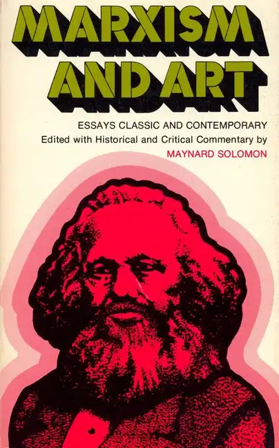 Marxism and Art: Essays Classic and Contemporary - Paperback