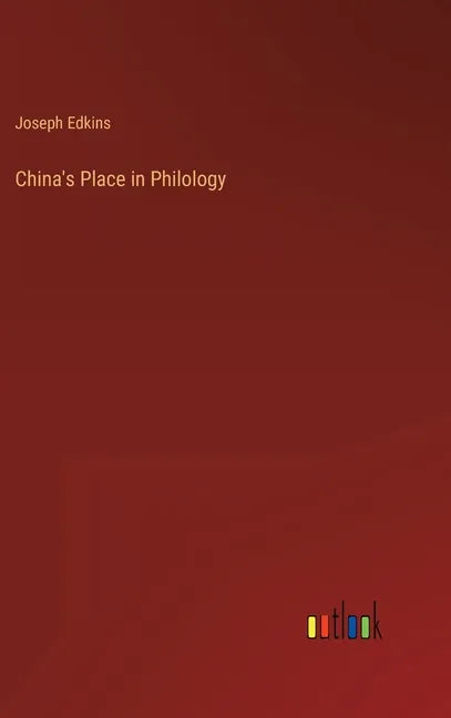 China's Place in Philology - Hardcover