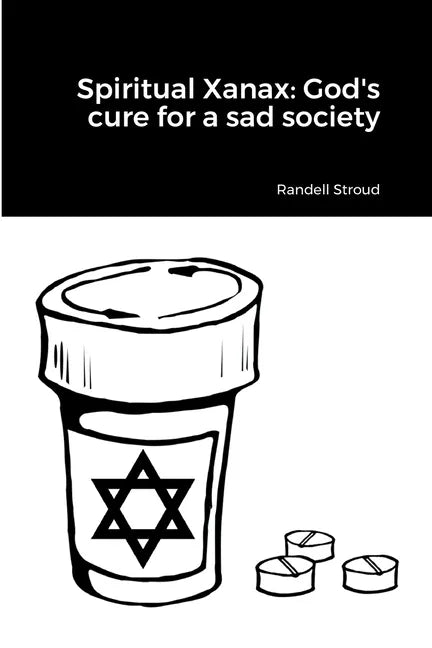 Spiritual Xanax: God's cure for a sad society - Paperback