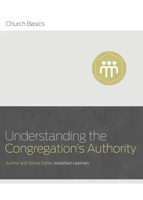 Understanding the Congregation's Authority - Paperback