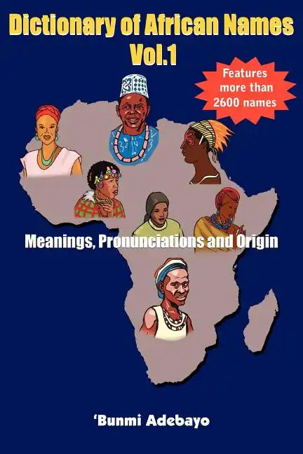 Dictionary of African Names, Volume 1 - Paperback