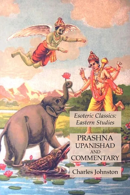 Prashna Upanishad and Commentary: Esoteric Classics: Eastern Studies - Paperback