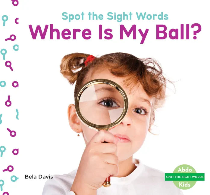 Where Is My Ball? - Library Binding