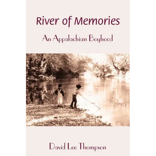 River of Memories: An Appalachian Boyhood - Paperback