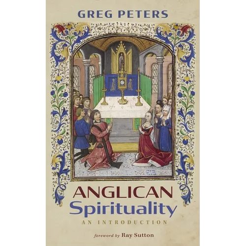 Anglican Spirituality: An Introduction - Hardcover