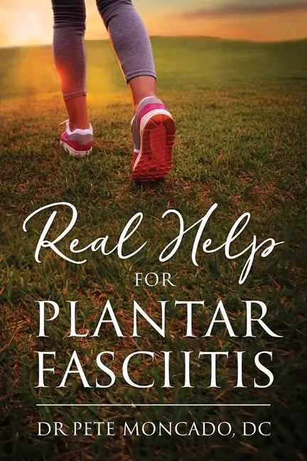 Real Help For Plantar Fasciitis - Paperback