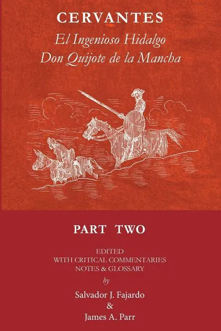 Don Quijote Part II: El Ingenioso Hidalgo Don Quijote de la Mancha - Paperback