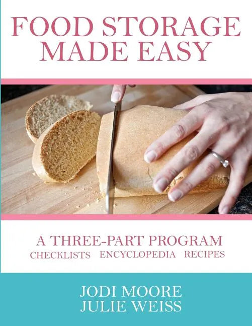Food Storage Made Easy: A complete guide to planning, buying, and using your food storage - Paperback