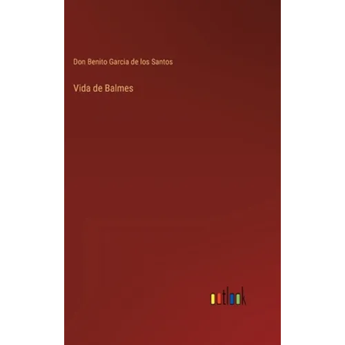 Vida de Balmes - Hardcover