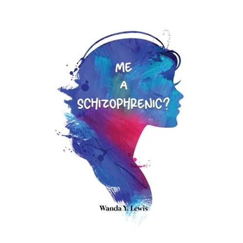 Me a Schizophrenic? - Paperback