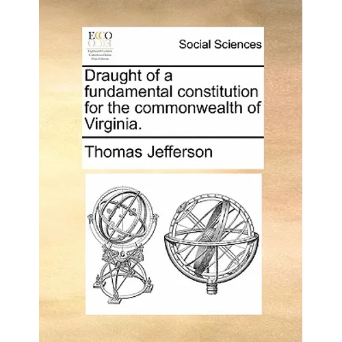 Draught of a Fundamental Constitution for the Commonwealth of Virginia. - Paperback