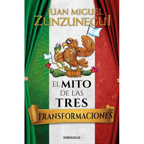 El Mito de Las Tres Transformaciones / The Myth of Mexico's Three Transformations - Paperback