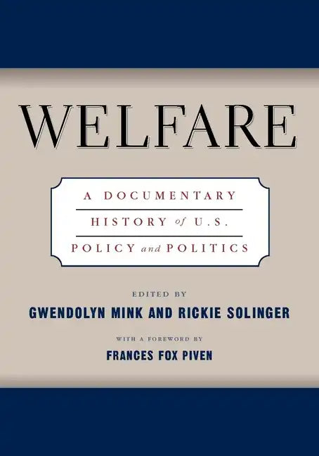 Welfare: A Documentary History of U.S. Policy and Politics - Paperback