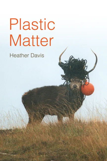 Plastic Matter - Hardcover