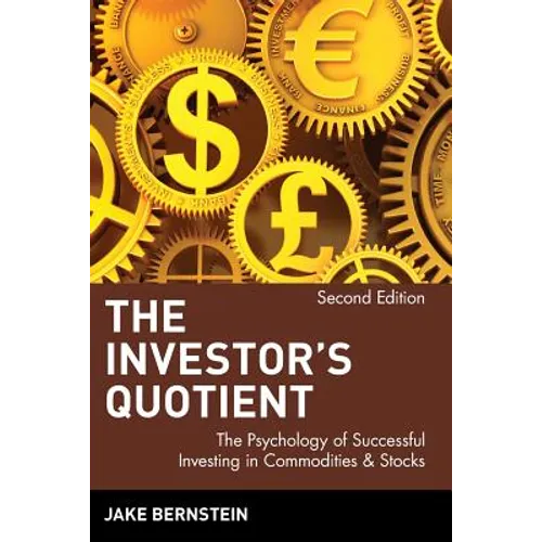 The Investor's Quotient: The Psychology of Successful Investing in Commodities & Stocks - Paperback