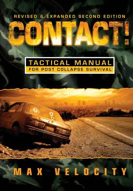 Contact!: A Tactical Manual for Post Collapse Survival - Paperback