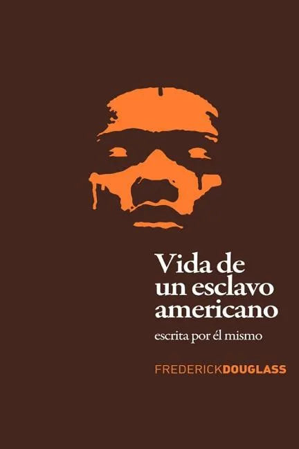 Vida de un Esclavo Americano (Spanish Edition): Escrita por El Mismo - Paperback