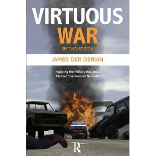 Virtuous War: Mapping the Military-Industrial-Media-Entertainment-Network - Paperback