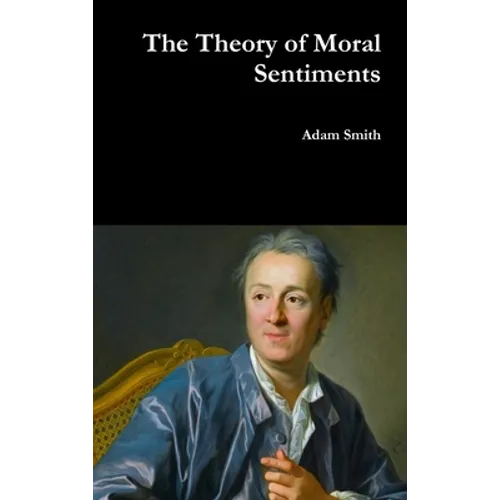 The Theory of Moral Sentiments - Hardcover