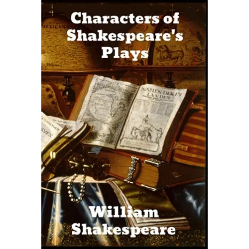 Characters of Shakespeare's Plays - Paperback