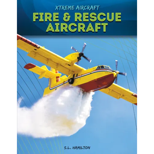 Fire & Rescue Aircraft - Library Binding