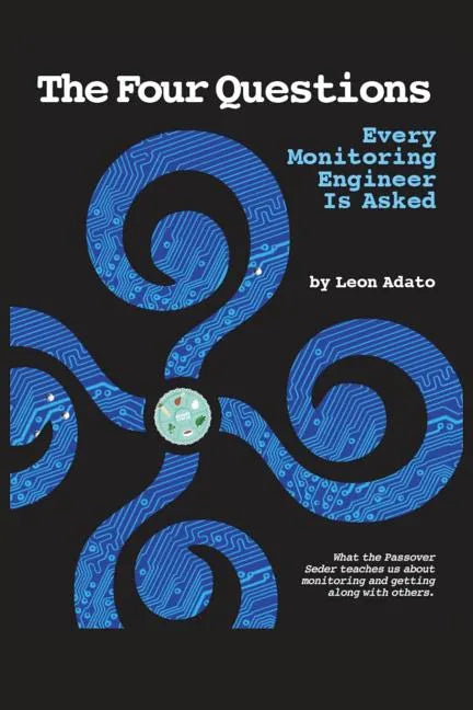 The Four Questions of Monitoring Every Engineer is Asked - Paperback