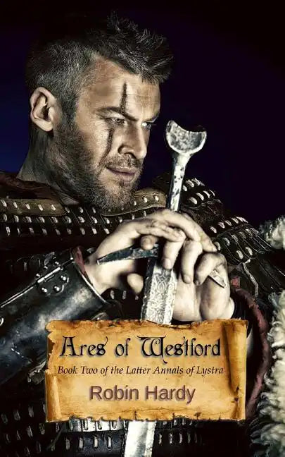 Ares of Westford: Book Two of The Latter Annals of Lystra - Paperback