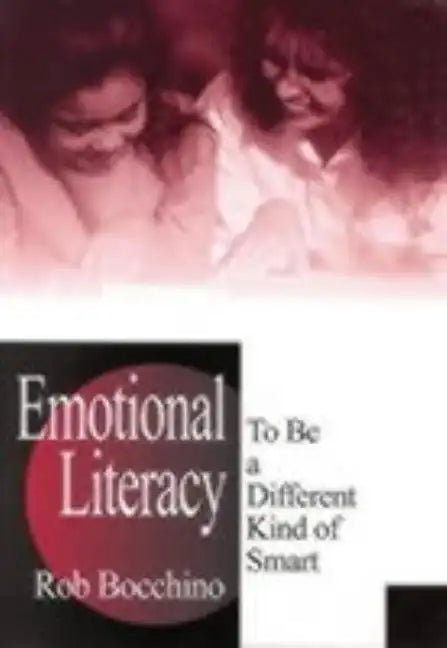 Emotional Literacy: To Be a Different Kind of Smart - Paperback