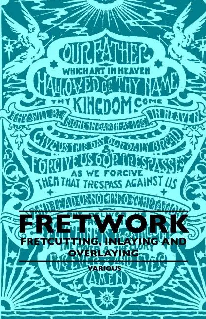 Fretwork - Fretcutting, Inlaying and Overlaying - Paperback