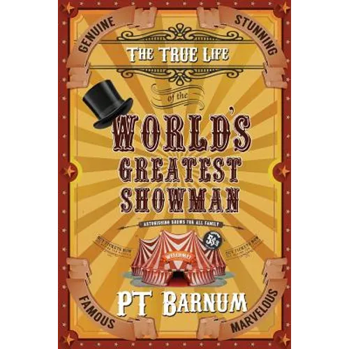 The True Life of the World's Greatest Showman - Paperback