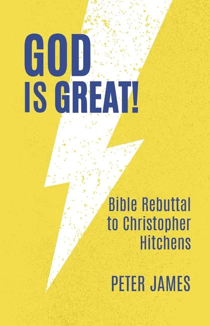 God Is Great: Bible Rebuttal to Christopher Hitchens - Paperback