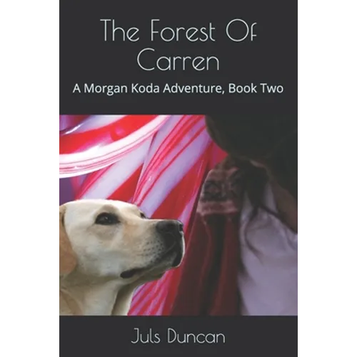 The Forest Of Carren: A Morgan Koda Adventure, Book Two - Paperback