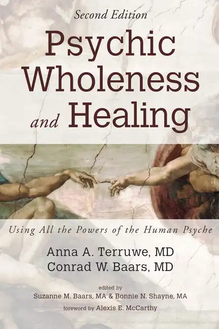 Psychic Wholeness and Healing, Second Edition: Using All the Powers of the Human Psyche - Paperback