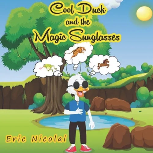 Cool Duck and the Magic Sunglasses - Paperback