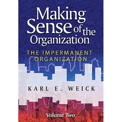 Making Sense of the Organization, Volume 2 - Paperback