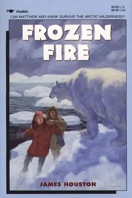 Frozen Fire: A Tale of Courage - Paperback