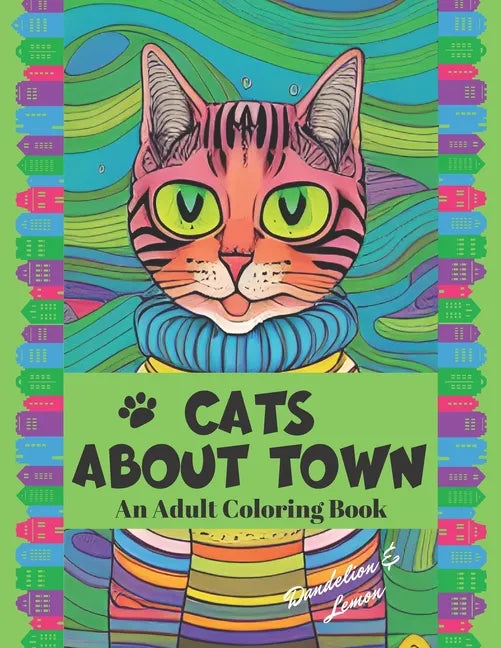 Cats About Town: An Adult Coloring Book for People Who Love Cats With Personality - Paperback