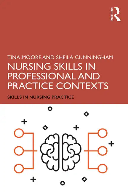 Nursing Skills in Professional and Practice Contexts - Paperback