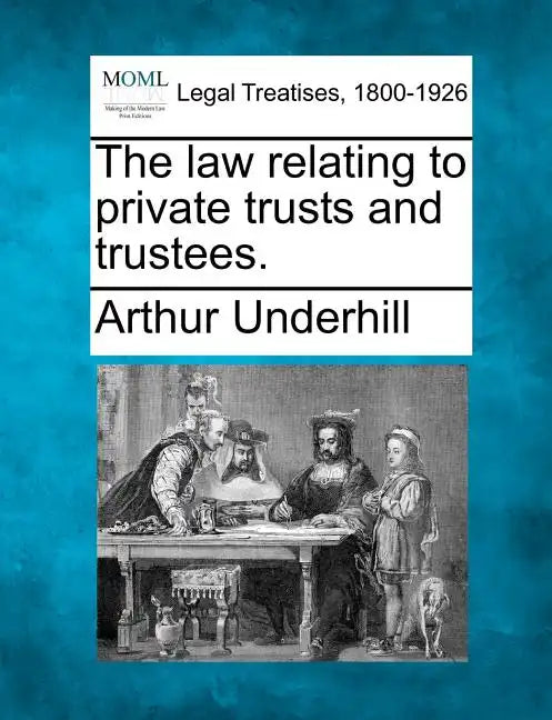 The law relating to private trusts and trustees. - Paperback