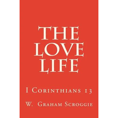 The Love Life: I Corinthians 13 - Paperback
