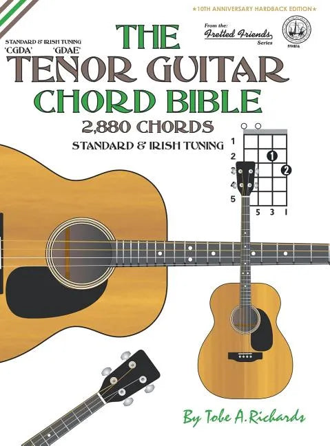 The Tenor Guitar Chord Bible: Standard and Irish Tuning 2,880 Chords - Hardcover
