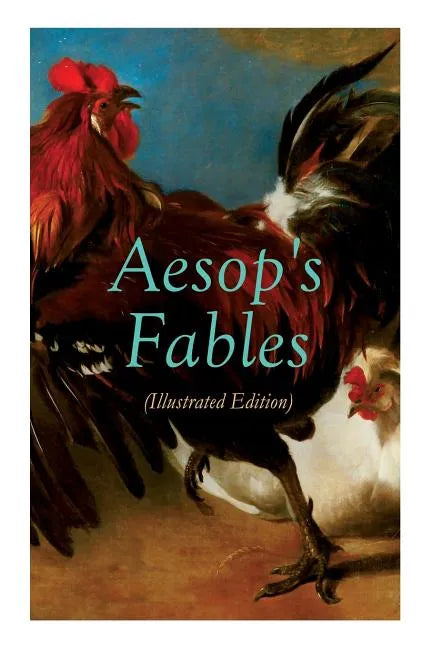 THE Aesop's Fables (Illustrated Edition): Amazing Animal Tales for Little Children - Paperback
